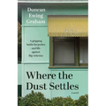 Where the Dust Settles: A gripping battle for justice - and life - against Big Asbestos - Paperback