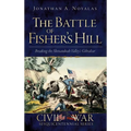 The Battle of Fisher's Hill: Breaking the Shenandoah Valley's Gibraltar - Hardcover