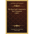 The Sinai And Comparative New Testament (1881) - Paperback