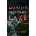 The Monster of Deep Water Lake: Encounter Series: Book 3 - Paperback