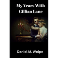My Years With Gillian Lane - Paperback