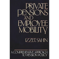Private Pensions and Employee Mobility: A Comprehensive Approach to Pension Policy - Hardcover
