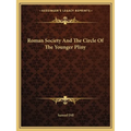 Roman Society And The Circle Of The Younger Pliny - Paperback