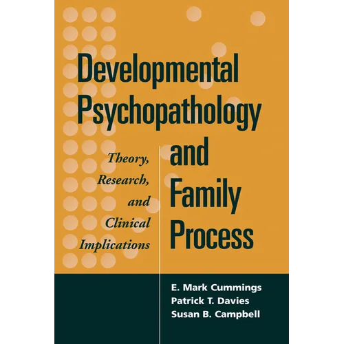 Developmental Psychopathology and Family Process: Theory, Research, and Clinical Implications - Paperback