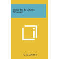 How to Be a Soul Winner - Hardcover
