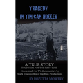 Tragedy in Tin Can Holler - Hardcover