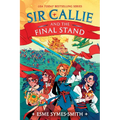 Sir Callie and the Final Stand - Hardcover