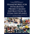 Frameworks for Integrated Project-Based Instruction in Stem Disciplines - Hardcover