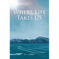 Where Life Takes US - Paperback