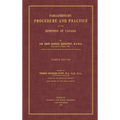 Parliamentary Procedure and Practice in the Dominion of Canada. Fourth Edition. - Hardcover