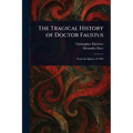 The Tragical History of Doctor Faustus - Paperback