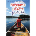 Streams in the Desert for Kids: 365 Devotions of God's Awesome Love - Paperback