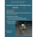 Autodesk Inventor 2026 Black Book Part II: (Colored) - Hardcover