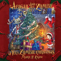 Abigail and her Pet Zombie: A Very Zombie Christmas - Paperback
