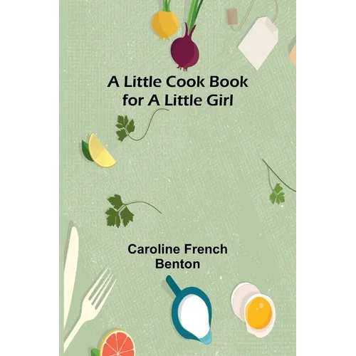 A little cook book for a little girl - Paperback