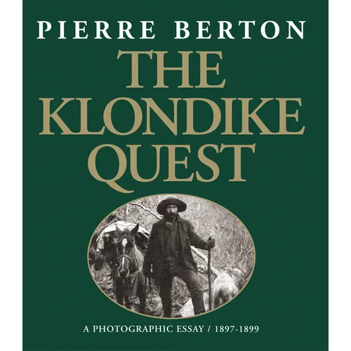 The Klondike Quest: A Photographic Essay 1897-1899 - Paperback