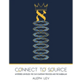 Connect To Source: Mysteries Unveiled: The CIA's Gateway Process And The Kabbalah - Paperback