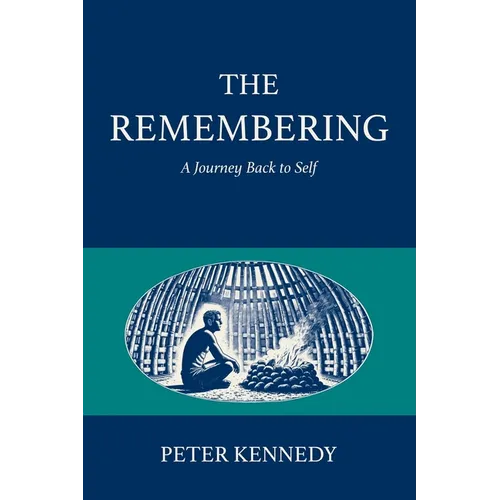 The Remembering: A Journey Back to Self - Paperback