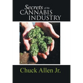 Secrets of the Cannabis Industry - Hardcover