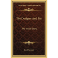 The Dodgers And Me: The Inside Story - Hardcover