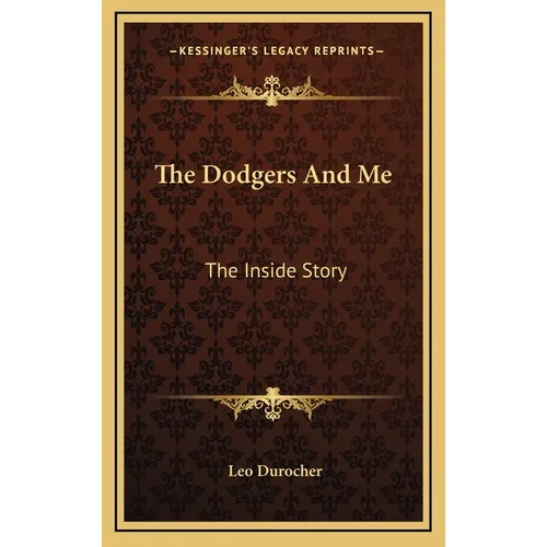 The Dodgers And Me: The Inside Story - Hardcover