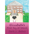 Elizabeth's First Day of School - Paperback