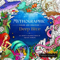 Mythographic Color and Discover: Deep Blue: An Artist's Coloring Book of Aquatic Worlds - Paperback