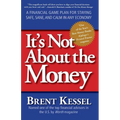 It's Not about the Money: A Financial Game Plan for Staying Safe, Sane, and Calm in Any Economy - Paperback