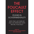 The Foucault Effect: Studies in Governmentality: With Two Lectures by and an Interview with Michel Foucault - Paperback