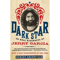 Dark Star: An Oral Biography of Jerry Garcia - Paperback