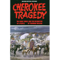 Cherokee Tragedy: The Ridge Family and the Decimation of a People Volume 169 - Paperback