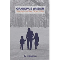 Grandpa's Wisdom: Secrets to the Good Life - Paperback