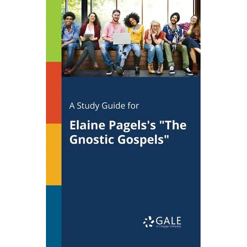 A Study Guide for Elaine Pagels's "The Gnostic Gospels" - Paperback