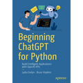 Beginning ChatGPT for Python: Build Intelligent Applications with OpenAI APIs - Paperback