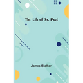 The Life of St. Paul - Paperback