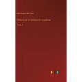 Historia de la civilización española: Tomo 3 - Hardcover