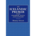 An Icelandic Primer - With Grammar, Notes, and Glossary - Paperback