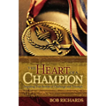 The Heart of a Champion: Inspiring True Stories of Challenge and Triumph - Paperback