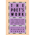 The Poet's Work: 29 Poets on the Origins and Practice of Their Art - Paperback
