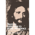 Trustful Surrender to Divine Providence: The Secret of Peace and Happiness - Paperback