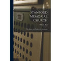 Stanford Memorial Church: The Mosaics, the Windows, the Inscriptions - Paperback