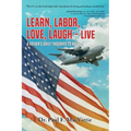 Learn, Labor, Love, Laugh - Live: A Father's Daily Thoughts to His Son - Paperback