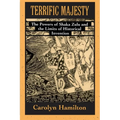 Terrific Majesty: The Powers of Shaka Zulu and the Limits of Historical Invention - Paperback