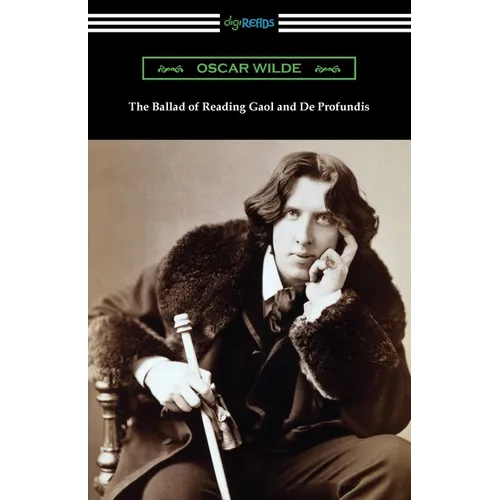 The Ballad of Reading Gaol and De Profundis - Paperback