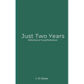 Just Two Years - Paperback