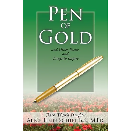 Pen of Gold: and Other Poems and Essays to Inspire - Paperback