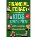 Financial Literacy For Kids, Simplified! - Paperback