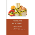 Food Safety Short Stories: 87 Real-Life Cases - Hardcover
