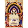 A Wonderful Night: An Interpretation of Christmas - Paperback