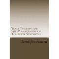 Yoga Therapy for the Management of Tourette's Syndrome - Paperback